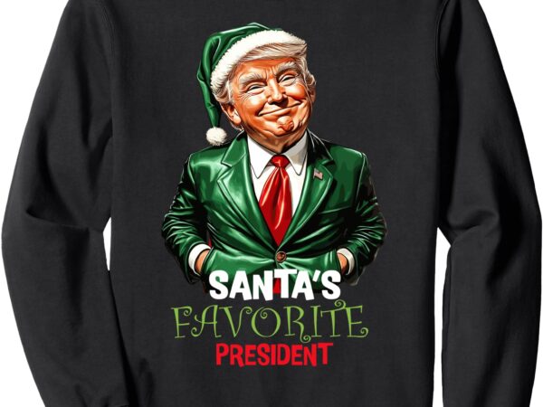 Santa’s favorite president santa elf trump 2024 christmas sweatshirt