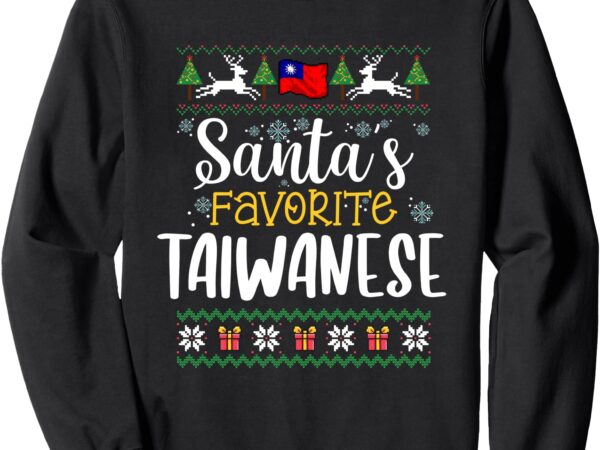 Santa’s favorite taiwanese – taiwan ugly christmas sweater sweatshirt