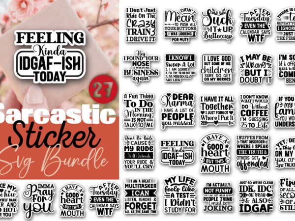 Sarcastic sticker t-shirt bundle sarcastic sticker svg bundle