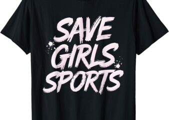 Save Girls Sports School student Right Female athletes T-Shirt