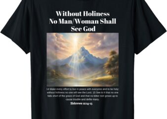 Seeing God In Holiness T-Shirt