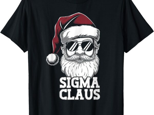 Sigma claus funny christmas santa claus sarcastic joke kids t-shirt