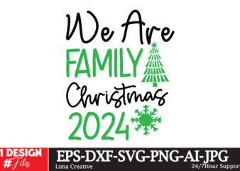 We Are Family Christmas 2024 T-shirt Design ,Christmas T-shirt Design,Christmas SVG Design ,Christmas SVG Cut File,Christmas Sublimation , C