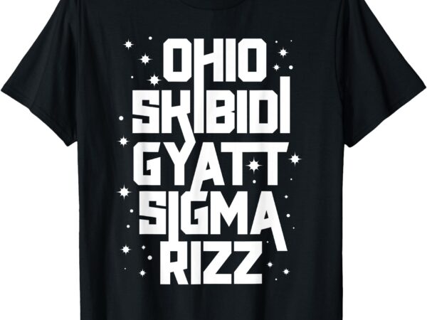 Skibidi rizz gyatt ohio sigma funny rizzler gift toilet meme t-shirt