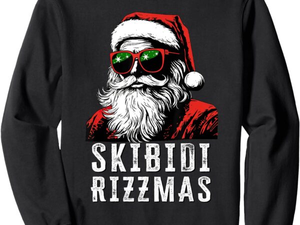 Skibidi rizzmas christmas rizz santa claus charisma kid cool sweatshirt