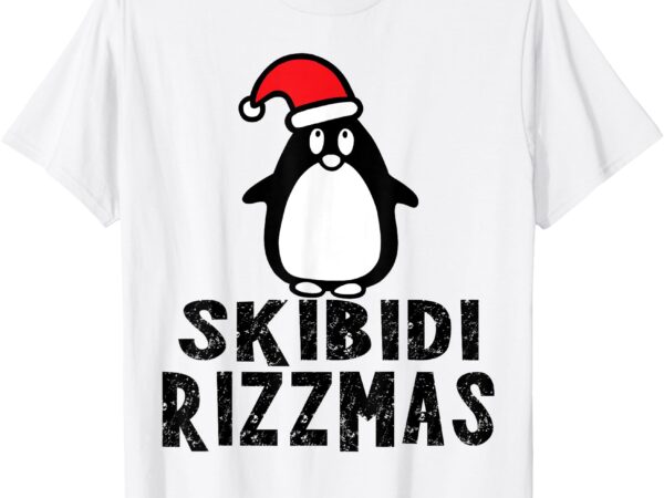 Skibidi rizzmas funny rizzmas season christmas santa penguin t-shirt