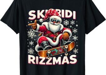 Skibidi Rizzmas Skater Santa Xmas Skibidi Rizzmas Holiday T-Shirt