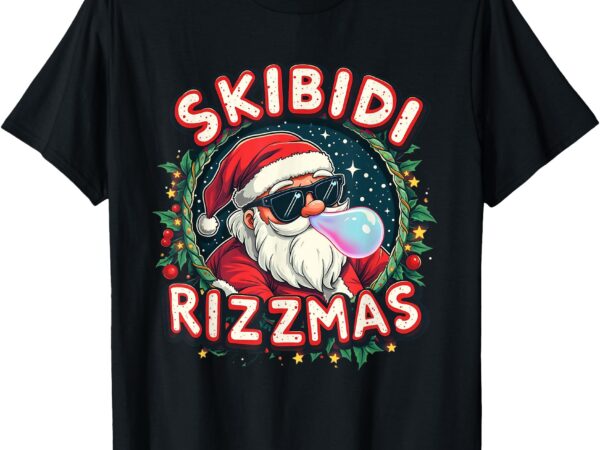 Skibidi rizzmass celebration merry christmas funny santa t-shirt