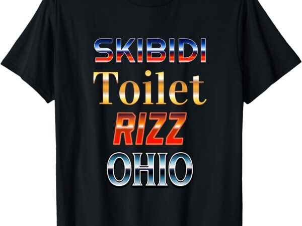 Skibidi toilet rizz ohio t-shirt