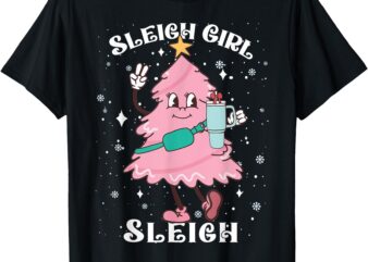 Sleigh Girl Sleigh Reindeer Christmas Retro Xmas Pjs Holiday T-Shirt