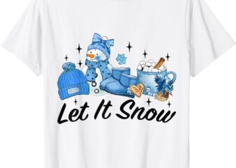 Snowman Christmas Let It Snow Women Snowflakes Winter Vibes T-Shirt