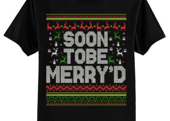 Soon To Be Merry’d Engaged Couples Matching Ugly Christmas T-Shirt ltsp