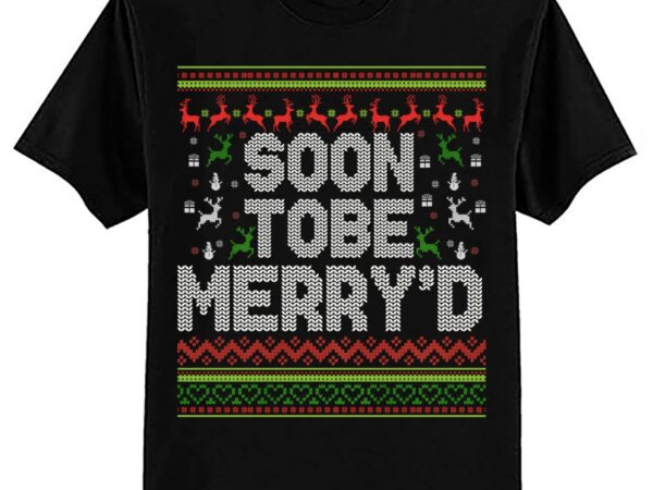 Soon to be merry’d engaged couples matching ugly christmas t-shirt ltsp