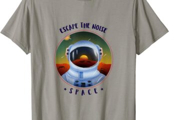 Space T-Shirt escape the noise