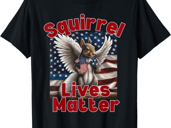 Squirrel lives matter p’nut trump squirrel american flag t-shirt