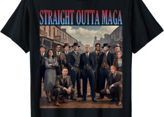 Straight Outta Maga Funny Trump 2024 T-Shirt