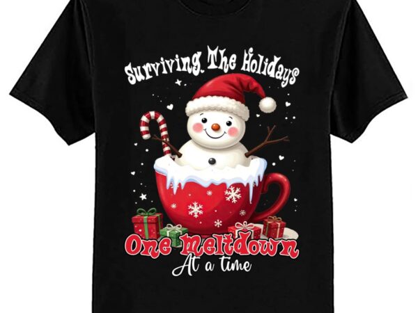 Surviving the holidays one meltdown funny christmas snowman t-shirt ltsp