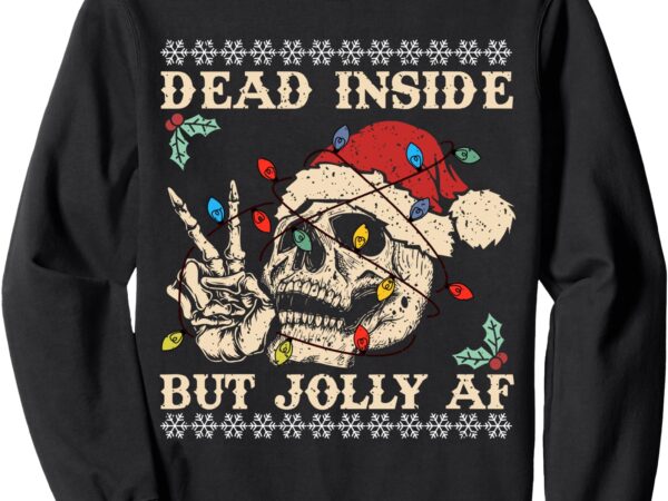 Festive sarcastic snarky skeleton ugly christmas sweater sweatshirt