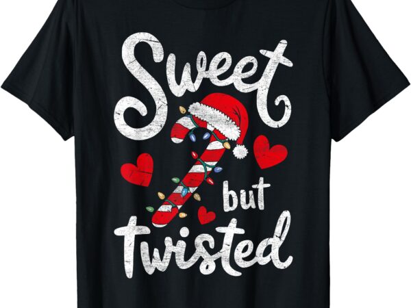 Sweet but twisted funny christmas candy cane xmas holiday t-shirt