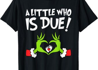 T-Shirt alittle who is due