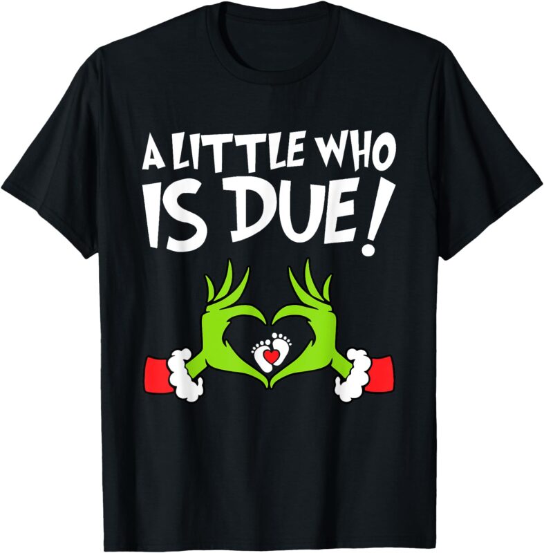 T-Shirt alittle who is due