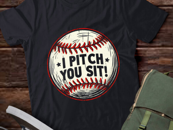 Ta103-baseball i pitch you sit pitcher t shirt