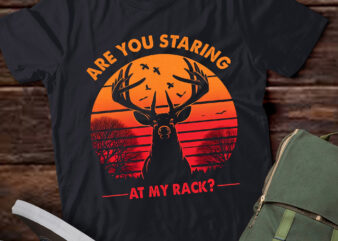 TA111-Are you staring at my rack? Funny deer hunting T-Shirt