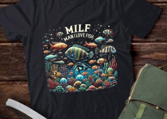 TA12 – MILF Man I Love Fish Funny Fishing T-Shirt