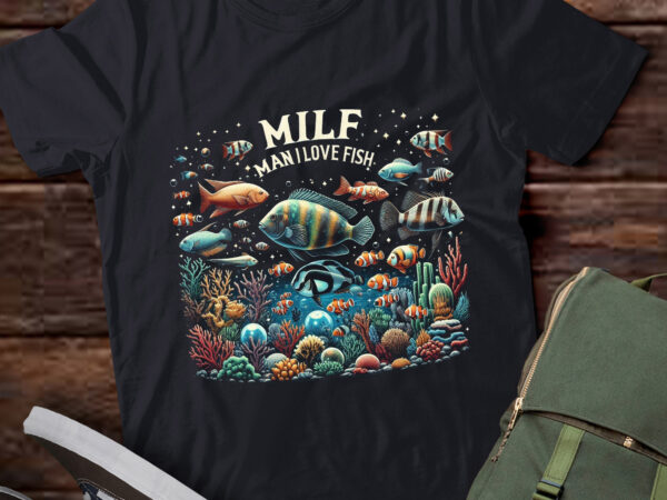 Ta12 – milf man i love fish funny fishing t-shirt