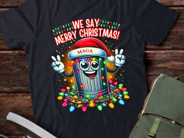 Ta140-trump garbage we say merry christmas santa hat funny t shirt designs for sale