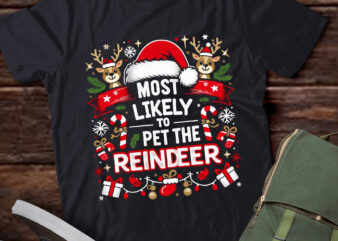 TA22-Most Likely To Pet The Reindeer Funny Christmas T-Shirt