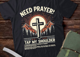 TA65-Need Prayer Tap My Shoulder T-Shirt