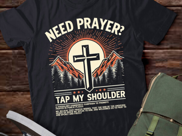 Ta65-need prayer tap my shoulder t-shirt