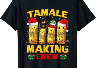 Tamale Making Crew Tamale Season Funny Mexican Christmas T-Shirt