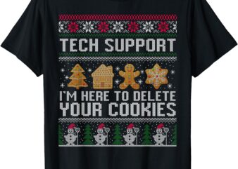 Tech-Support I’m Here To Delete Your Cookies Christmas T-Shirt