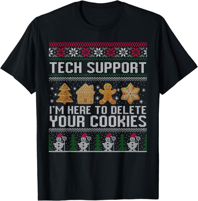 Tech-Support I’m Here To Delete Your Cookies Christmas T-Shirt