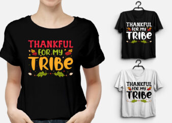 Thankful for my tribe thanksgiving t-shirt design