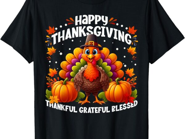 Thankful grateful blessed happy thanksgiving turkey women t-shirt