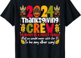 Thanksgiving Crew 2024 Family Matching Fall Autumn Men Women T-Shirt