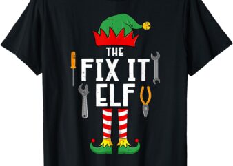 The Fix It Elf Christmas Family Matching Xmas Group Funny T-Shirt