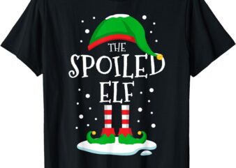 The Spoiled Elf Christmas Family Matching Xmas Group Funny T-Shirt