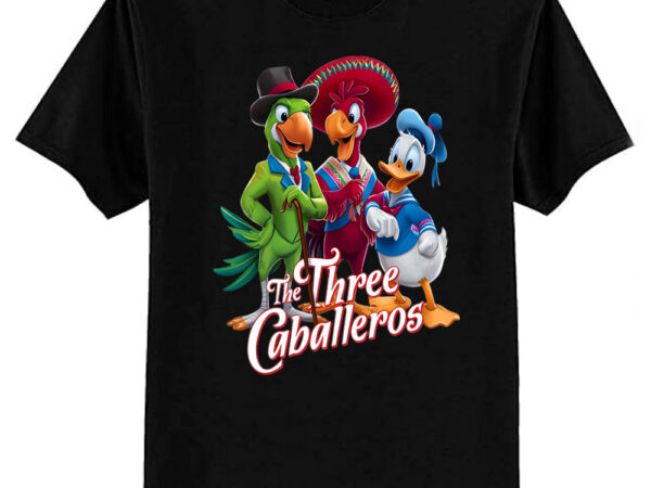 The three caballeros t-shirt