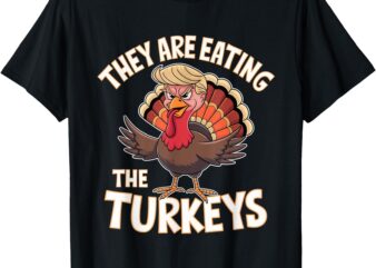 They are eating the turkeys thanksgiving humor t-shirt