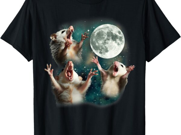 Three possum moon _ 3 opossum funny weird cursed meme t-shirt