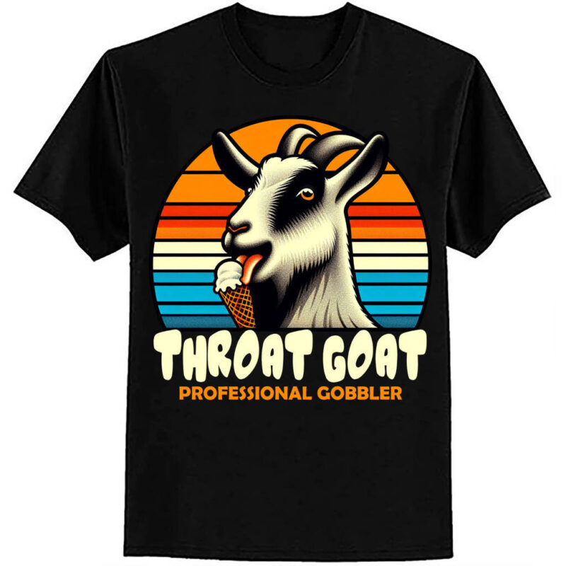 Throat Goat Inappropriate Unhinged Women Gag Gift Retro Dank Meme T-shirt ltsp