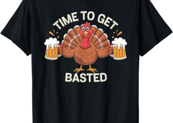 Time To Get Basted Funny Thanksgiving Turkey Gifts Men T-Shirt