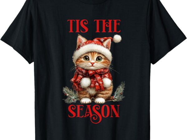 Tis the season cat t-shirt