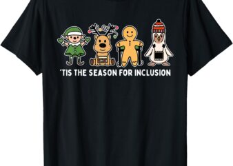 Tis The Season For Inclusion OT PT SLP Therapist Christmas T-Shirt