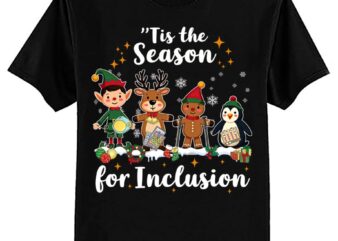 Tis The Season For Inclusion OT PT SLP Therapist Christmas T-Shirt ltsp