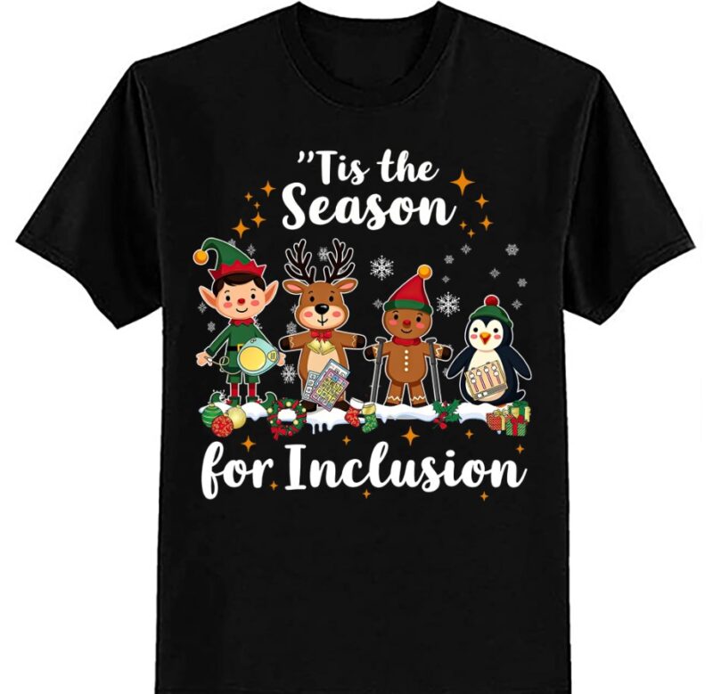 Tis The Season For Inclusion OT PT SLP Therapist Christmas T-Shirt ltsp